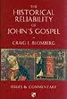 The Historical Reliability of John's Gospel: Issues and Commentary