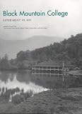Black Mountain College: Experiment in Art
