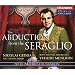 Mozart: The Abduction from the Seraglio