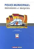 Revue Lettre du cadre territorial  / Police municipale : missions et moyens