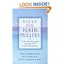 Help for Hair Pullers: Understanding and Coping With Trichotillomania