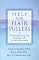 Help for Hair Pullers: Understanding and Coping With Trichotillomania