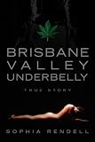 Brisbane Valley Underbelly