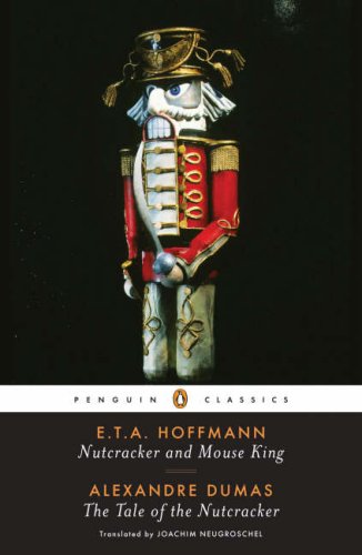Nutcracker and Mouse King: AND The Tale of the Nutcracker (Penguin Classics)