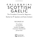 Colloquial Scottish Gaelic: The Complete Course for Beginners (Colloquial) (Colloquial Series)