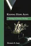 Keeping Hope Alive: Stirrings in Christian Theology