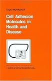 Cell Adhesion Molecules in Health and Disease (Falk Symposium)