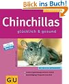 Chinchillas gl�cklich und gesund (Neue Tierratgeber)