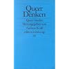Queer denken: Gegen die Ordnung der Sexualit�t (Queer Studies) (edition suhrkamp)