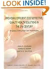 Providing Efficient, Cost-effective, Quality Health Solutions In The 21st Century: Engaging Cutting Edge Care Technologies
