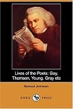 Review Dodo Press  / Lives of the Poets: Gay, Thomson, Young, Gray Etc (Dodo Press)