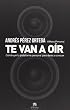 Te van a o�r: Construye tu plataforma personal para darte a conocer (Novela (alienta))