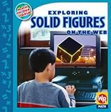 Exploring Solid Figures on the Web (Math in Our World Level 3)