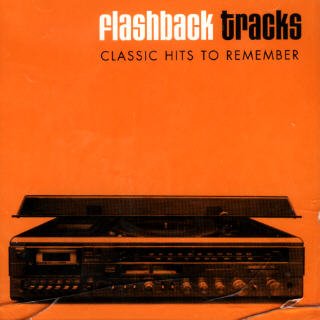 Flashback Tracks: Classic Hits to Remember by Various Artists, Blind Melon, Beastie Boys, Red Hot Chili Peppers and Great White