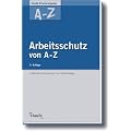 Arbeitsschutz von A-Z: Aktuelle Informationen zum Nachschlagen