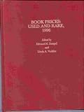 Book Prices: Used and Rare, 1996 (Annual)