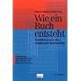 Wie ein Buch entsteht. Einf�hrung in den modernen Buchverlag