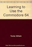 Learning to use the Commodore 64