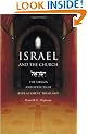 Israel and the Church: The Origins and Effects of Replacement Theology