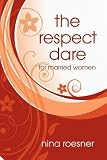 The Respect Dare   [RESPECT DARE] [Paperback]