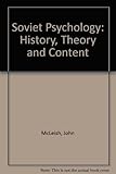 Soviet psychology : history, theory, content
