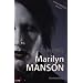 L'int�grale Marilyn Manson : Tout Manson de A � Z