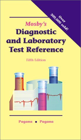 Mosby's Diagnostic and Laboratory Test Reference, by Kathleen Deska Pagana PhD  RN, Timothy J. Pagana MD  FACS