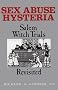 Sex Abuse Hysteria: Salem Witch Trials Revisited