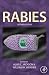 Rabies, Second Edition: Scientific Basis of the Disease and Its Management