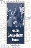  : Educating Language-Minority Children