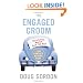 The Engaged Groom: You're Getting Married. Read this Book.