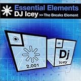 Revue DJ Icey  / Essential Elements: The Breaks Elements