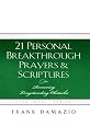 21 Personal Breakthrough Prayers & Scriptures: Removing Longstanding Obstacles (Life Impact)