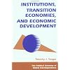 Institutions, Transition Economies, And Economic Development (Political Economy of Global Interdependence)