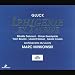 Gluck - Iphig�nie en Tauride / Delunsch � Keenlyside � Beuron � Naouri � Cousin � Les Musiciens du Louvre � Minkowski