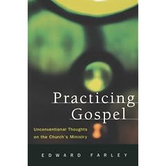 Practising Gospel: Unconventional Thoughts on the Church's Ministry
