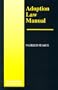 Adoption Law Manual