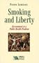Smoking and Liberty: Government as a Public Health Problem