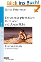 Entspannungstechniken f�r Kinder und Jugendliche: Ein Praxisbuch