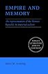 Empire and Memory: The Representation of the Roman Republic in Imperial Culture (Roman Literature and its Contexts)