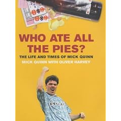 Who Ate All the Pies?: The Life and Times of Mick Quinn