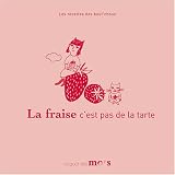 Revue Le Goût des mots  / La fraise c'est pas de la tarte