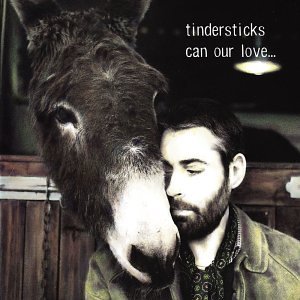Tindersticks - Can Our Love... Lyrics - Zortam Music