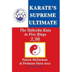 Karate's Supreme Ultimate: The Taikyoku Kata in Five Rings