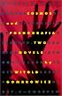 Cosmos and Pornografia: Two Novels