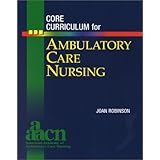 core curriculum for ambulatory care nursing 1e