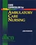 Core Curriculum for Ambulatory Care Nursing, 1e