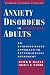 Anxiety Disorders in Adults: An Evidence-based Approach to Psychological Treatment (Guidebooks in Clinical Psychology)