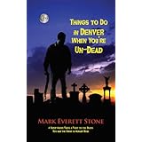 Things to Do in Denver When You're Un-Dead (FROM THE FILES OF THE BSI)