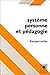 Système, personne et pédagogie Système, personne et pédagogie